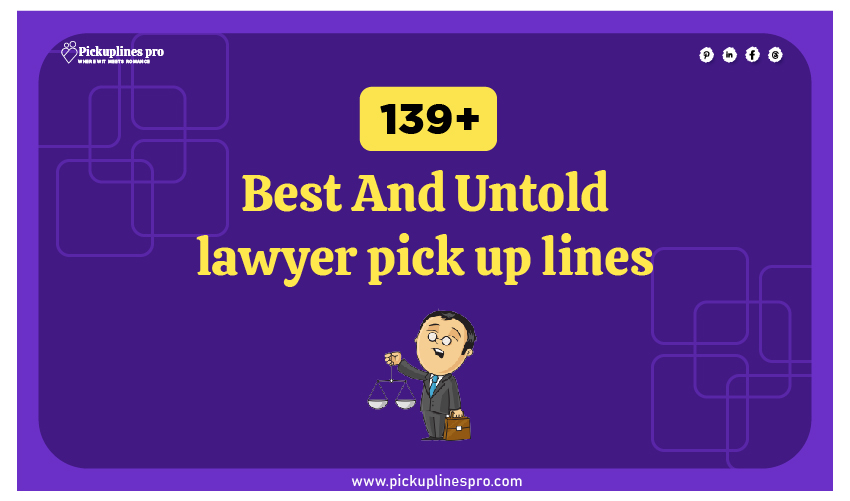 Lawyer Pick Up Lines