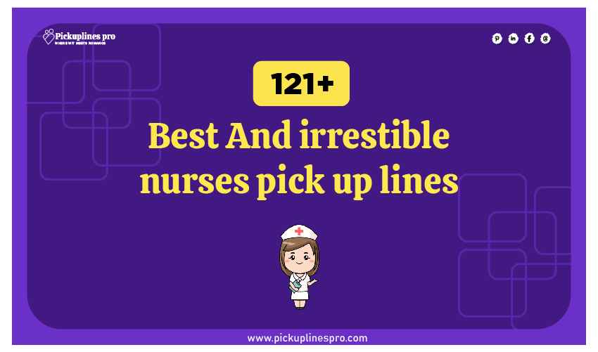 Nurses Pick Up Lines