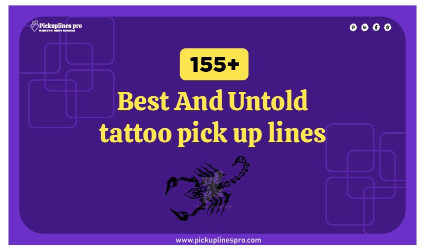 Tattoo Pick Up Lines