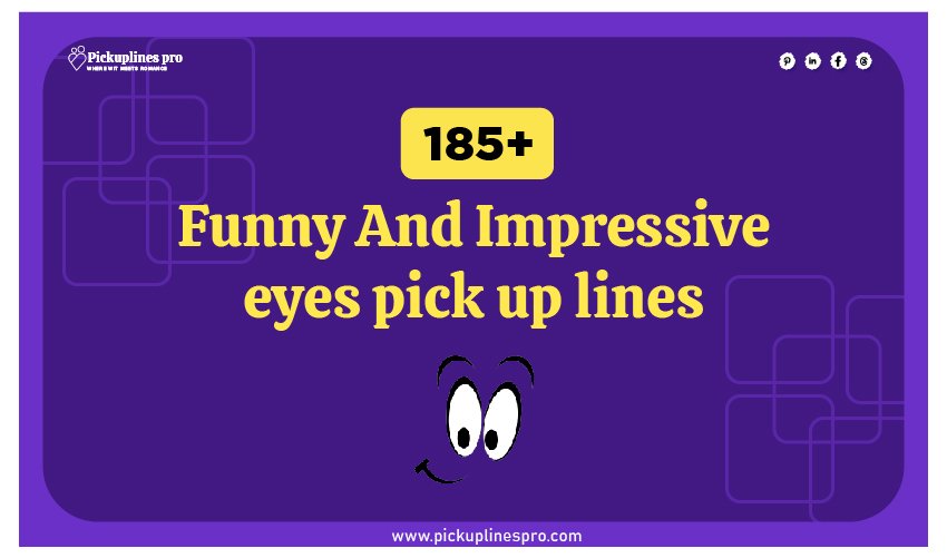 Eyes Pick Up Lines